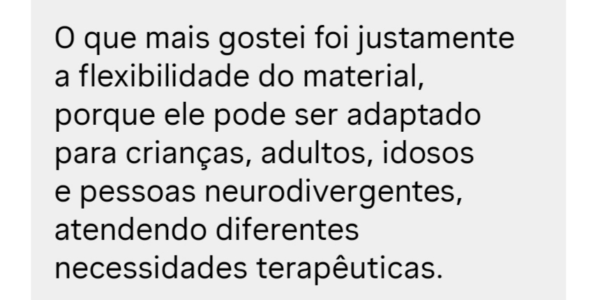 Depoimento de assinante sobre a flexibilidade do material